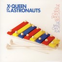 X Queen Of The Astronauts - Classic Hero