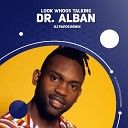 Dr Alban - Look Whoos Talking DJ Papos Remix
