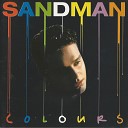 Sandman - Whenever You Need Me