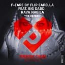 F Cape Flip Capella feat Big Daddi - Hava Nagila Hardstyle Rap Remix Edit