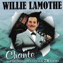 Willie Lamothe - Je t aime mon amour