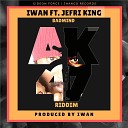 Iwan feat Jefri King - Badmind AK47 Riddim
