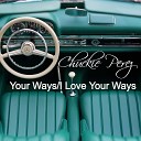 Chuckie Perez - Your Ways I Love Your Ways