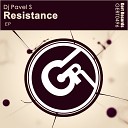 DJ Pavel S - Resistance Original Mix