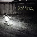 Carroll Eastman - A Million Miles Away