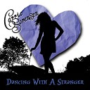 Carrie Sorensen - Dancing With A Stranger