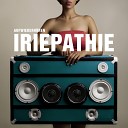 Iriepathie feat Raf 3 0 - Wie Farbe
