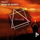 Terra V - Speak Of Silence Original Mix