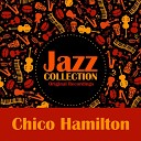 Chico Hamilton - Gone Lover When Your Lover Has Gone