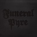 Funeral Pyre - Over the Fiery Crest Preserved in Flames