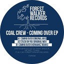 Coal Crew - Coming Over Hermanez Remix