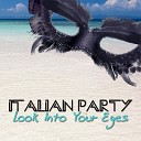 Italian Party - Look Into Your Eyes Extended Dance Mix