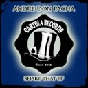 Andre Don Pacha - Shake That Original Mix