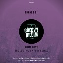 Bonetti - Your Love Original Mix