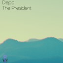 Depo - The President Original Mix