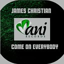 James Christian - Come On Everybody Original Mix