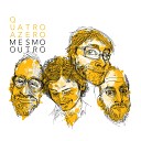Quatro a Zero feat Daniel Muller Danilo Penteado Eduardo Lobo Lucas… - Depois do Carnaval