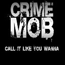 Crime Mob - Call It Like You Wanna Clean