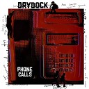 DryDock - Phone Calls