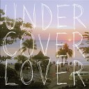 Undercover Lover - Viva La Vida