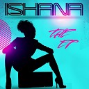 Ishana - Good Love