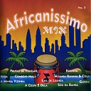 Africa Singer - Africanissimo Mix A Minha Vizinha A Culpa Dela Garina Sou da Banda Ilha de Luanda Processos da Banda Kitia Frutas de…