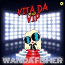 Wanda Fisher feat Mr Musicante - Vita da vip Radio Edit