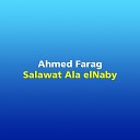 Ahmed Farag - Salawat Ala ElNaby