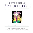 Dave Williamson Tom Hartley Geron Davis - Sacrifice of Love Medley
