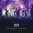 Covenant Worship - Let the Name of Jesus Reign Live