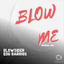 Edu Barrios Blowsider - Blow Me
