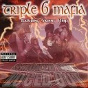 Triple 6 Mafia - Fuck All Dem Hoes Part 2
