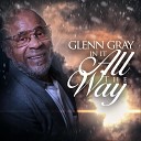 Glenn Gray - Live Every Day of My Life