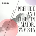 Tiu Don - Prelude and Fugue in C Major BWV 846