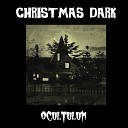 Ocultulum - Deck the Halls (Dark Horror Version)