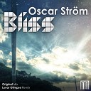 Oscar Strom - Bliss Original Mix