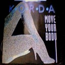 Korda - Move Your Body To the Sound Club Mix