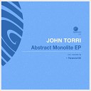 John Torri - Do Not Listen to What I Say Original Mix