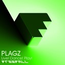 Plagz - Live Dance Play Original Mix