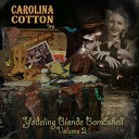 Carolina Cotton - You Belong To My Heart