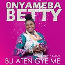 Onyameba Betty feat Bro Sammy - Bu Aten Gye Me