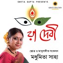 Madhumita Saha - O Maa Danuj Dalani
