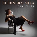 Eleonora Mila - la vita