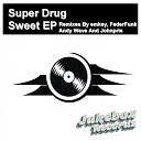Super Drug - Sweet Original Mix