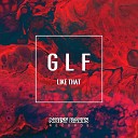 GLF - Like That Frondorf Remix