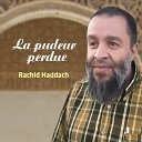 Rachid Haddach - La pudeur perdue pt 3