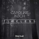 Caroline Koch - Timeless Tchami Remix