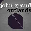 John Grand - Outlands
