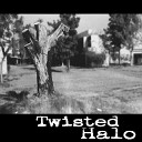 Twisted Halo - Grohl on Me