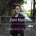 Zsori Marci - Csak Egy Alom D Rty Bass Remix